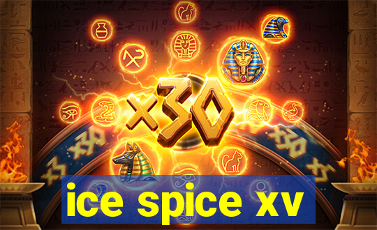 ice spice xv